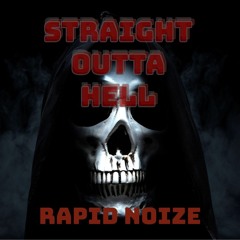 STRAIGHT OUTTA HELL
