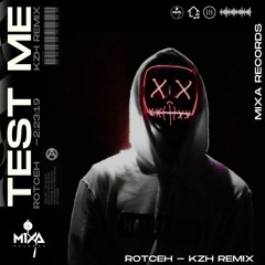 Rotceh - Test Me (KzH Remix)