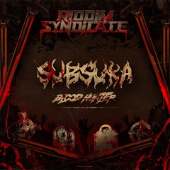 SUBSUKA - BLOOD HUNTER [RIDDIM SYNDICATE EXCLUSIVE - FREE DL]