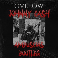 GVLLOW - Johnny Cash (Amduscias Bootleg)