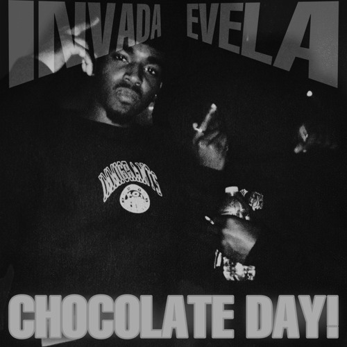 evela ft. invada Chocolate Day p* ksully