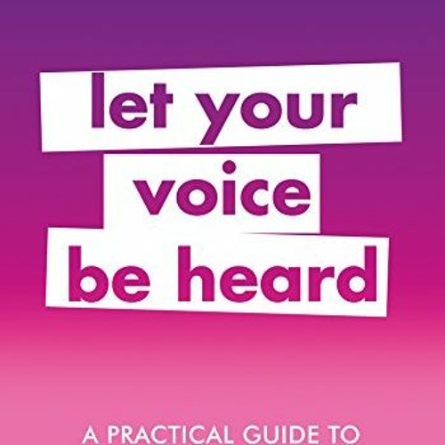 Get PDF A Practical Guide to Confident Speaking: Let Your Voice be Heard (Practical Guide Series) by