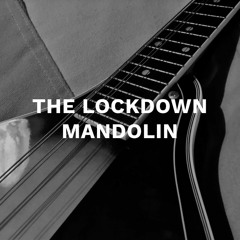 The Lockdown Mandolin