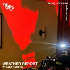 Weather Report w/ Sara Campos @ Radio TNP 26.10.2024