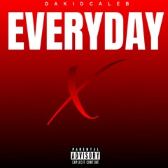 everyday!