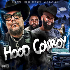 Hood Cowboy Ft Hood Cowboy and Jay Carlos