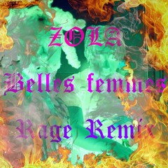Zola - Belles Femmes - RAGE REMIX by Keyser Soze