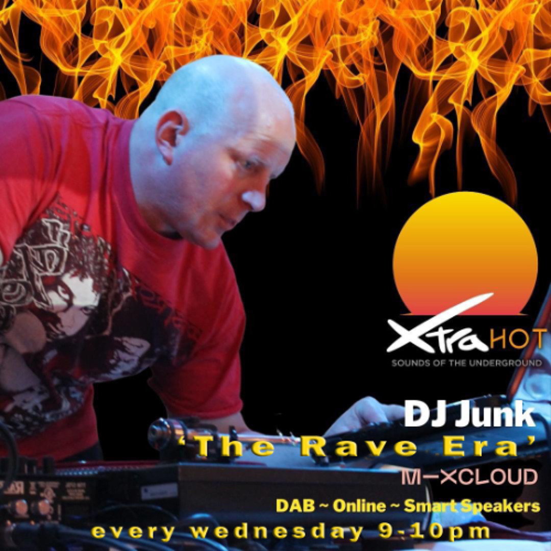 Stream D.J. Junk The Rave Era Show 15 on Xtra Hot Radio - 09