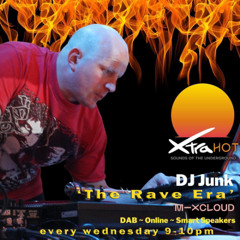 D.J. Junk The Rave Era Show 5 on Xtra Hot Radio - 30 04 2025
