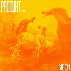 Produkt 058: Siren