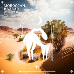 Sumit Maurya - Moroccan Bazaar Feat. Amélie Saint Louie (Cafe De Anatolia)