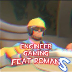 ENGINEER GAMING FEAT RomanS