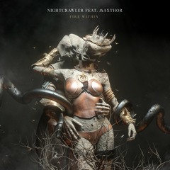 Nightcrawler Fire Within (Feat Maxthor)