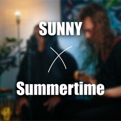 Sunny(Bobby Hebb)mashup Summertime - T&T