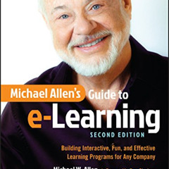 Get EPUB 📗 Michael Allen's Guide to e-Learning: Building Interactive, Fun, and Effec