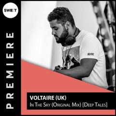 PREMIERE : Voltaire (UK) - In The Sky (Original Mix)[DEEP TALES]