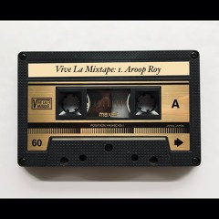 Vive La Mixtape: 1. Aroop Roy (Caribbean and Latin Jazz fusion)