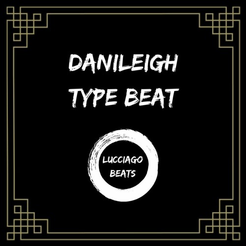 DaniLeigh Type Beat - Prod. Lucciago (Lease/Exclusive Available)