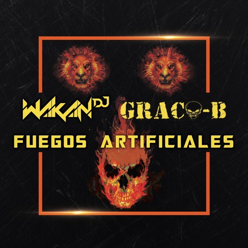 Wakan Dj & Graco-B - fuegos artificiales (preview)