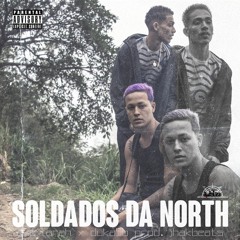 Aka Larah, Duka5b e JhaKBeats - Soldados da North