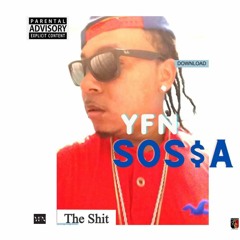 YFN SOSSA - The SHit