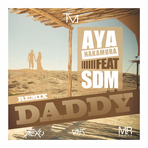 Aya Nakamura Feat Sdm X Waps  / Daddy / Remix Kizomba kompa