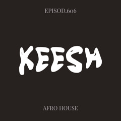 EPISOD.606 AFRO HOUSE