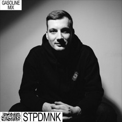 GASOLINE GUEST MIX: STPDMNK LIVE 21/08/2022