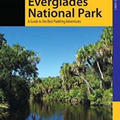 Read EBOOK 📒 Paddling Everglades National Park: A Guide to the Best Paddling Adventu