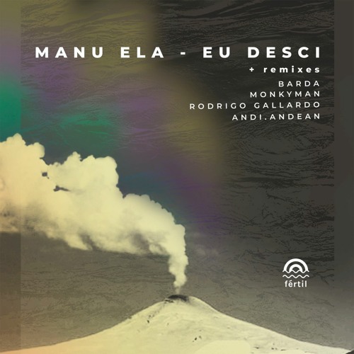 5- Manu Ela - Eu Desci (Rodrigo Gallardo Remix)