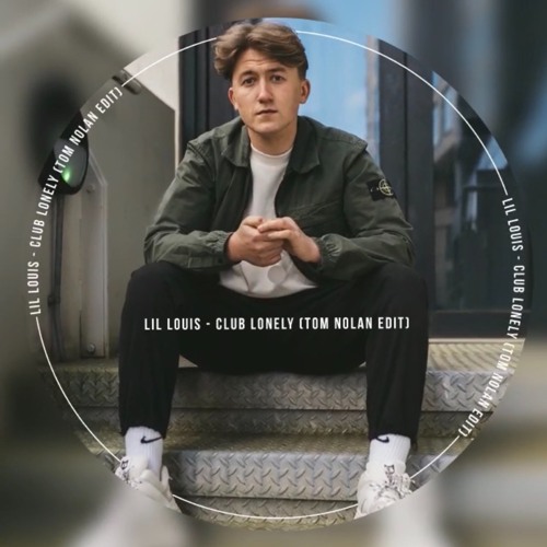 Lil Louis - Club Lonely (Tom Nolan Edit)- FREE DOWNLOAD