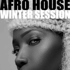 Afro House Winter Session | Mixtape by Dj Sner