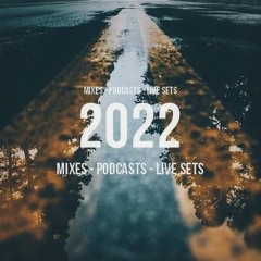 ★ DJ Sets 2022 (live sets/podcasts) ★