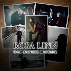 Rosa Linn - Snap (DeniZer Bootleg)