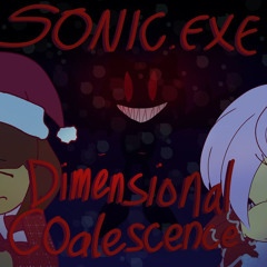 Sonic Exe Dimensional Coalescence Act.___9