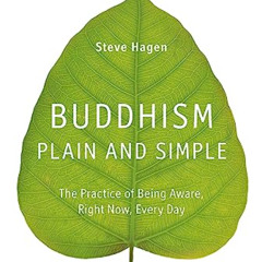 Read EBOOK 💑 Buddhism Plain and Simple: The Practice of Being Aware, Right Now, Ever