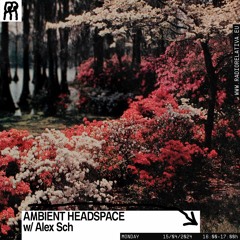 Ambient Headspace#7 | 15.04.2024