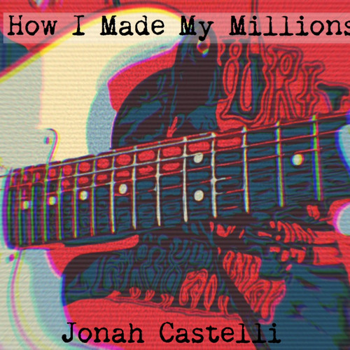 Stream How I made my millions (Radiohead Cover) by Jonah Castelli ...
