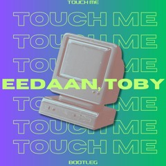 Touch me (Remix) 'with Toby'