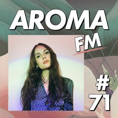 AROMA FM #71 - Alina Maibach