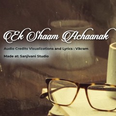 Ek Shaam Achanak
