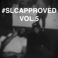 #SLCApproved - vol. 5