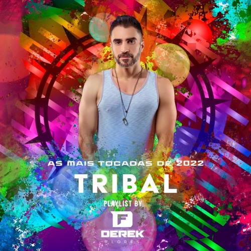 AS MAIS TOCADAS DE 2022 BY DEREK FLORES - TRIBAL HOUSE