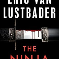 Get EBOOK 📗 The Ninja (The Nicholas Linnear Series Book 1) by Eric Van Lustbader KIN