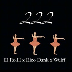 222 (feat. Rico Dank & Wulff)