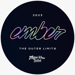 Ember - Outer Limits, Maui Waui 2023