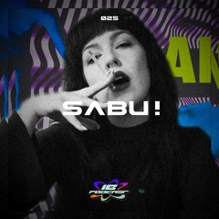 Impulsive Behavior Podcast 025 - Sabu!