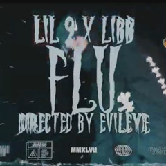 Lil9 x Libb - FLU
