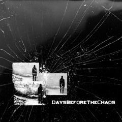 DaysBeforeTheChaos