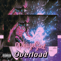 PhazeGod - Overload [$leepcatcher]